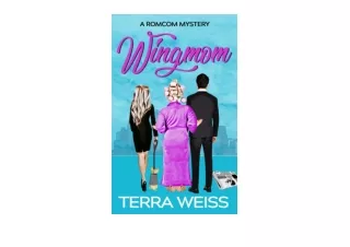 Download PDF Wingmom A LaughOutLoud Rom Com Mystery unlimited