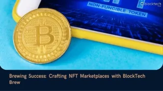 Discover NFT Marketplace Magic with Blocktechbrew!