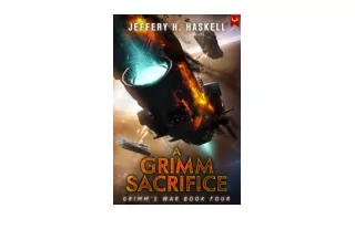 Ebook download A Grimm Sacrifice A Military SciFi Series Grimms War Book 4 free acces