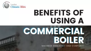 Benefits of Using a Commercial Boiler |  London Climate