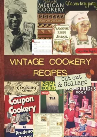 [PDF] DOWNLOAD Vintage Cookery Recipes to Cut out and Collage: One-Sided Decorative Paper for
