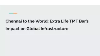 Chennai to the World_ Extra Life TMT Bar’s Impact on Global Infrastructure