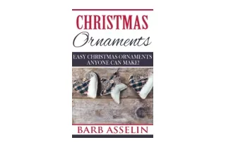 PDF read online Christmas Ornaments Easy Christmas Ornaments Anyone Can Make free acces