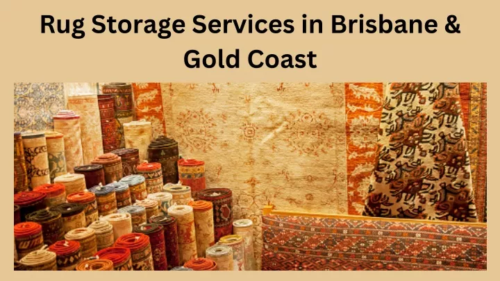 rug storage services in brisbane gold coast