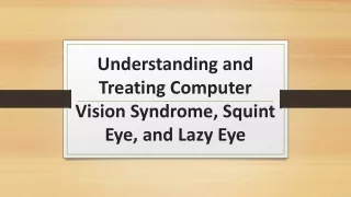 understanding and treating computer vision syndrome squint eye and lazy eye
