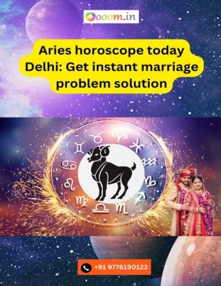 Aries horoscope today Delhi Get instant marriage problem solution
