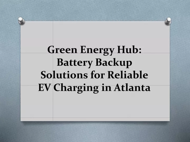 green energy hub battery backup solutions for reliable ev charging in atlanta