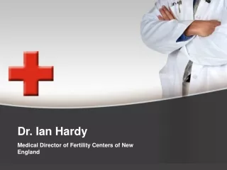 Dr. Ian Hardy Medical Director of Fertility Centers of New England