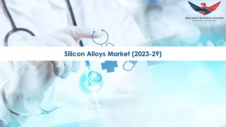 silicon alloys market 2023 29