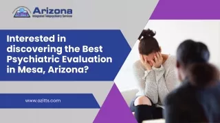 Interested in discovering the Best Psychiatric Evaluation in Mesa, Arizona?