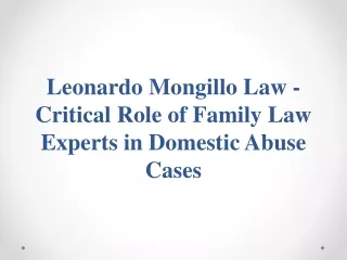 leonardo mongillo law critical role of family law experts in domestic abuse cases