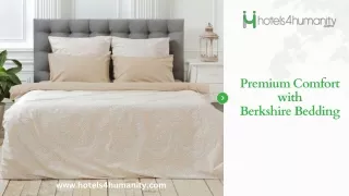 Premium Comfort with Berkshire Bedding