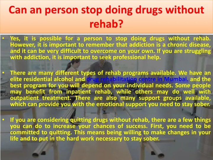 can an person stop doing drugs without rehab