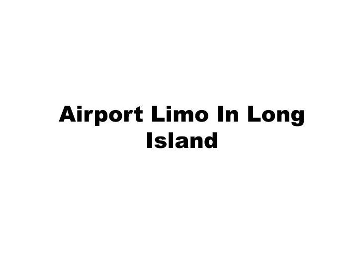 airport limo in long island