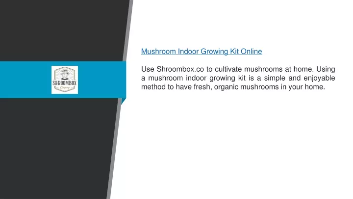 mushroom indoor growing kit online use shroombox