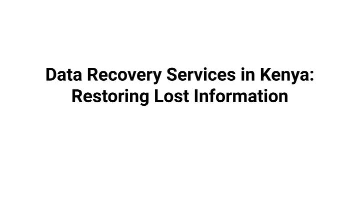 data recovery services in kenya restoring lost