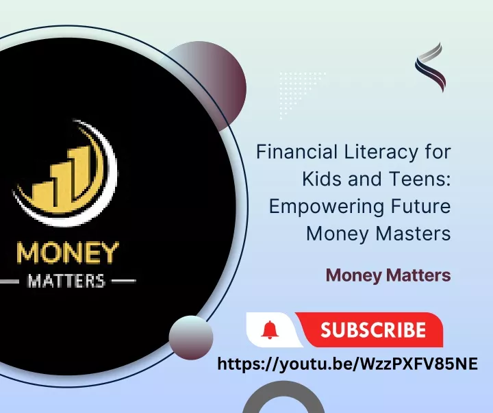 financial literacy for kids and teens empowering