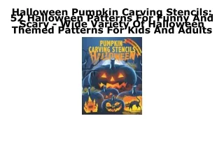 READ [PDF] Halloween Pumpkin Carving Stencils: 52 Halloween Patterns For Funny A