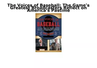 [PDF] READ] Free The Voices of Baseball: The Game's Greatest Broadcasters Reflec