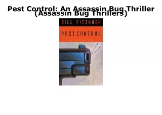 [PDF] DOWNLOAD FREE Pest Control: An Assassin Bug Thriller (Assassin Bug Thrille