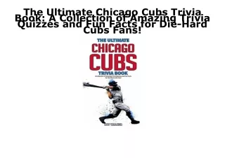 EPUB DOWNLOAD The Ultimate Chicago Cubs Trivia Book: A Collection of Amazing Tri