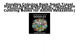 READ/DOWNLOAD Doodles Coloring Book Small Travel Size for Adult Relaxation: Pock