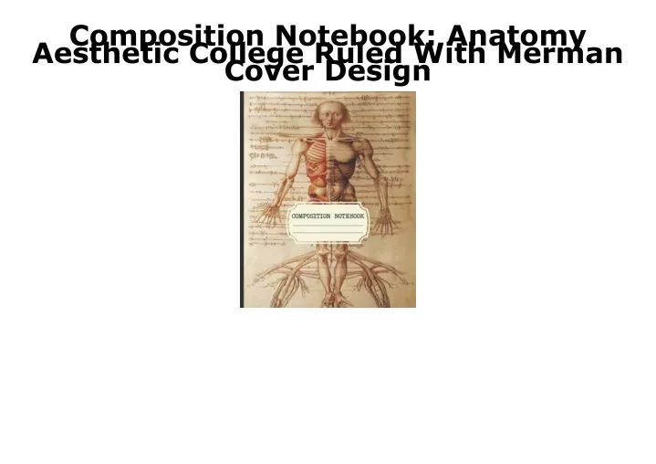 composition notebook anatomy aesthetic college