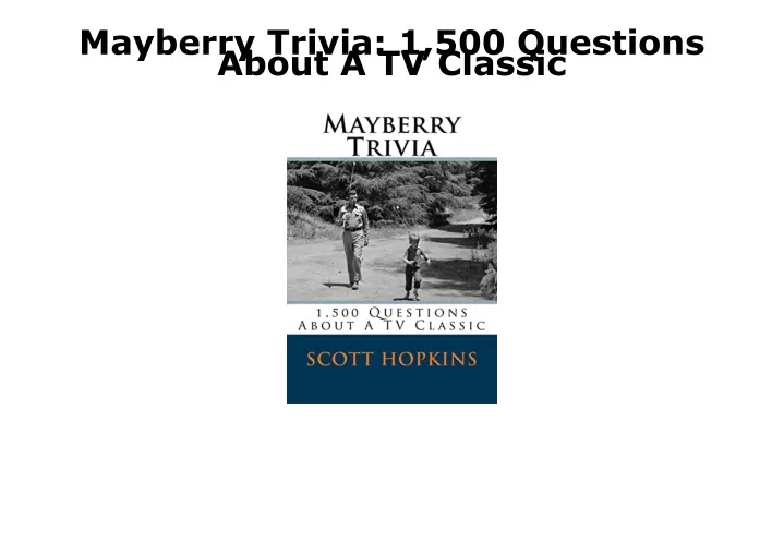 mayberry trivia 1 500 questions about a tv classic