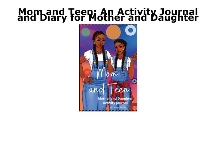 mom and teen an activity journal and diary