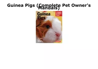 [PDF] DOWNLOAD EBOOK Guinea Pigs (Complete Pet Owner's Manuals) android