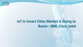 iot in smart cities market is going to boom ibm cisco intel