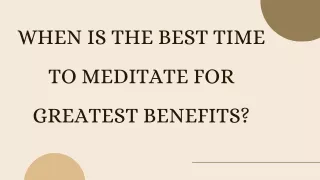 When Is The Best Time To Meditate For Greatest Benefits
