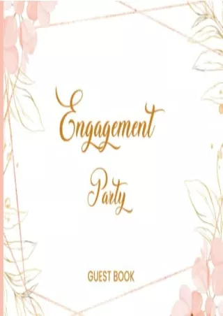 Download Book [PDF] Engagement Party Sign In Book: A Visitors Guest Book For Collecting Their Feelings and Memories | Wi