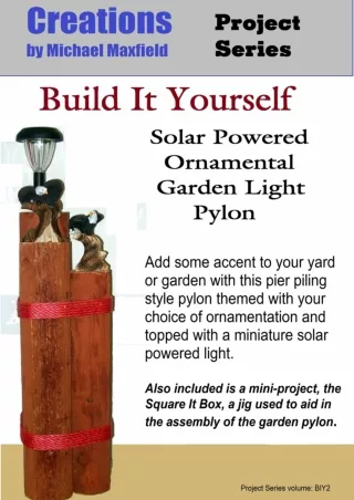 PDF/READ Build It Yourself: Solar Powered Ornamental Garden Light Pylon (Creations Project Series Book 2)