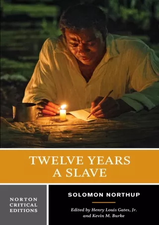 READ [PDF] Twelve Years a Slave: A Norton Critical Edition (First Edition) (Norton Critical Editions)