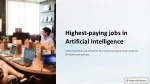 Highest-paying jobs in Artificial Intelligence - slide 1