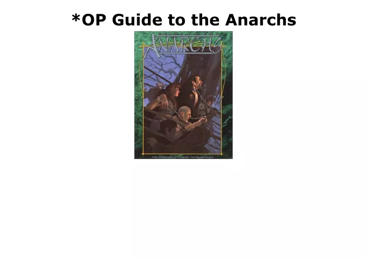 op guide to the anarchs