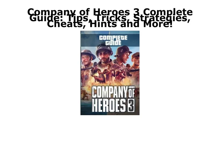 company of heroes 3 complete guide tips tricks