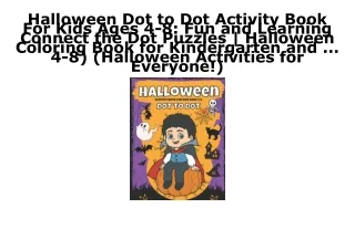 PDF KINDLE DOWNLOAD Halloween Dot to Dot Activity Book For Kids Ages 4-8: Fun an