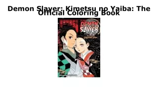 [PDF] READ] Free Demon Slayer: Kimetsu no Yaiba: The Official Coloring Book best