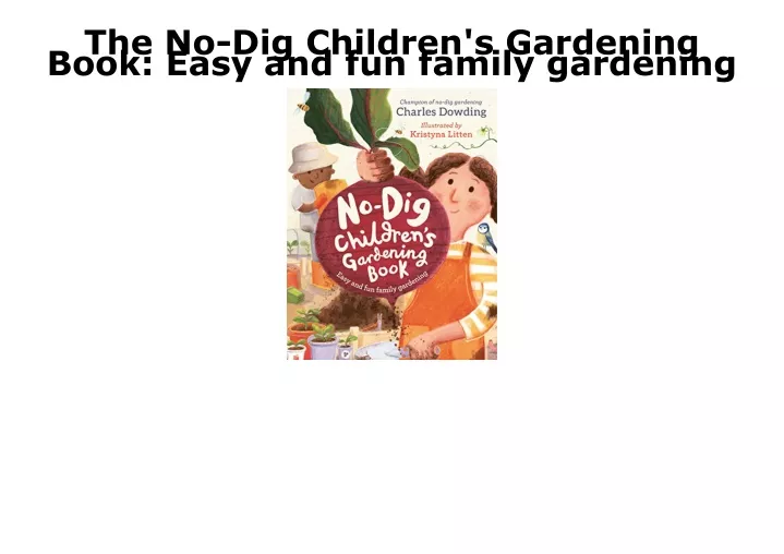 the no dig children s gardening book easy