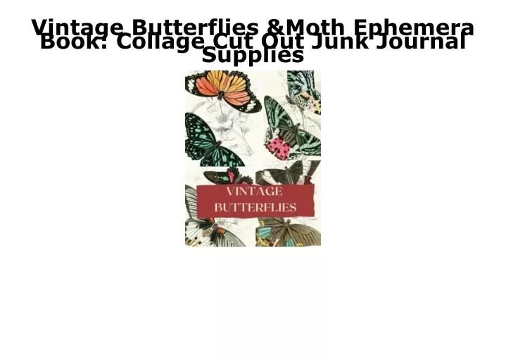 vintage butterflies moth ephemera book collage