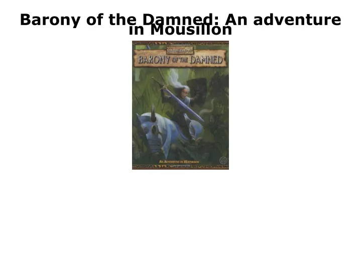 barony of the damned an adventure in mousillon