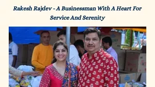 Rakesh Rajdev - A Businessman With A Heart For Service And Serenity