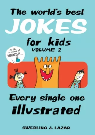 $PDF$/READ/DOWNLOAD The World's Best Jokes for Kids Volume 2: Every Single One Illustrated