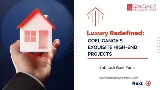 Luxury Redefined Goel Ganga's Exquisite High-End Projects | Subhash Goel Pune