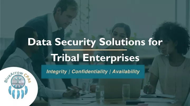 data security solutions for tribal enterprises