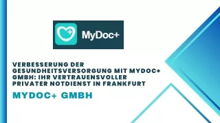 Verbesserung der Gesundheitsversorgung mit MyDoc  GmbH Ihr vertrauensvoller privater Notdienst in Frankfurt