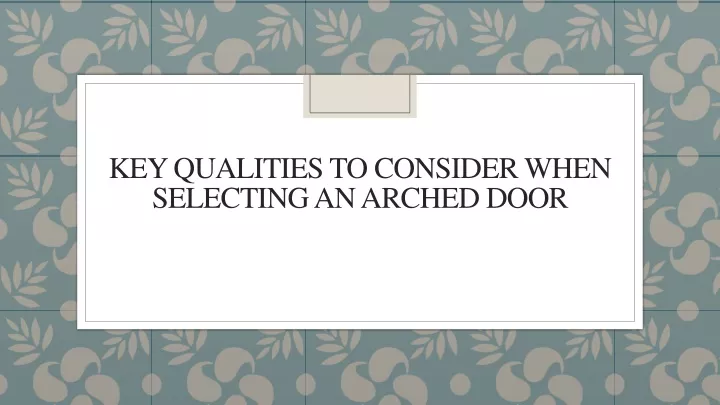key qualities to consider when selecting