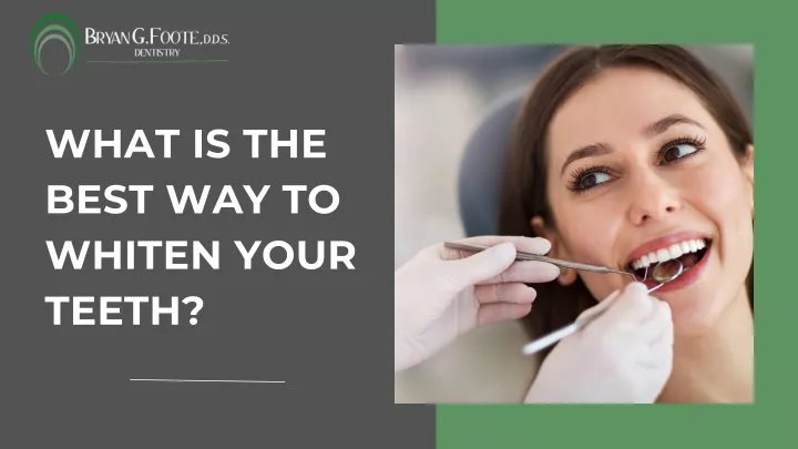 what is the best way to whiten your teeth